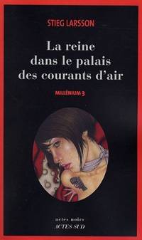 Millénium Tome 3 : La reine dans le palais des courants d'air