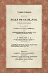 Commentaries on the Law of Bills of Exchange, Foreign and Inland..