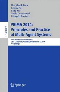 PRIMA 2014: Principles and Practice of Multi-Agent Systems: 17th International Conference, Gold...