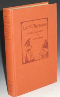 Life and Times of Mrs. Lucy G. Thurston..Pioneer Missionary to the Sandwich Islands by Thurston, Lucy