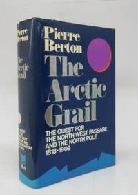 image of The Arctic Grail: The Quest for the North West Passage and the North Pole 1818-1909
