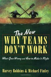 The New Why Teams Don't Work: What Goes Wrong and How to Make It Right (AGENCY/DISTRIBUTED)