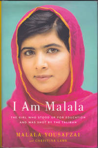 I Am Malala: The Girl Who Stood Up for Education and Was Shot by the Taliban by Malala Yousafzai; Christina Lamb - October 2013