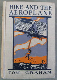 HIKE AND THE AEROPLANE by Sinclair Tom ) Lewis - First Edition - 1912 - from THE FINE BOOKS COMPANY (SKU: 04104)