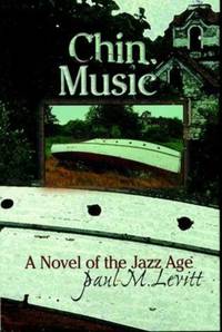 Chin Music : A Novel of the Jazz Age