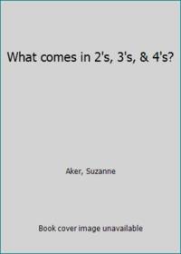 What comes in 2's, 3's, & 4's?