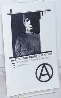 image of Brandon Darby Rat Goof: Profile of an Anarchist Turned Informant