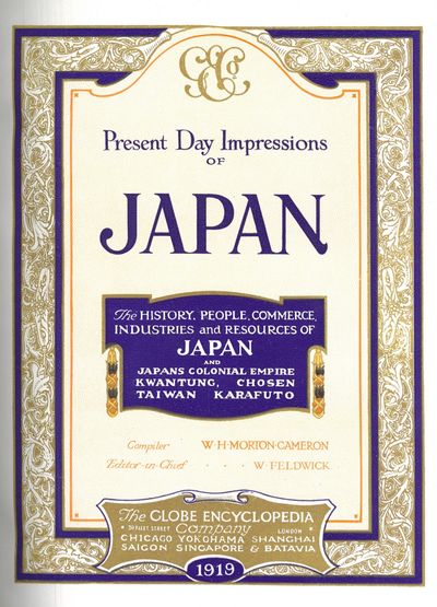 Present day impressions of Japan. The history, people, commerce, industries and resources of Japan and Japans colonial empire Kwantung, Chosen, Taiwan, Karafuto. Compiler (...). Editor-in-Chief W. Feldwick. (photo 2)