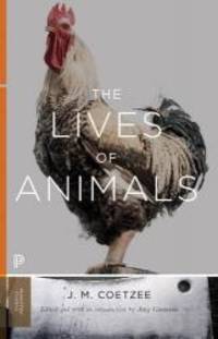 The Lives of Animals: (The University Center for Human Values Series) by J. M. Coetzee - 2016-06-04