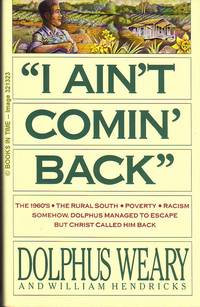 &quot;I Ain&#039;t Comin&#039; Back&quot; : Signed First Edition by Dolphus Weary - 1990