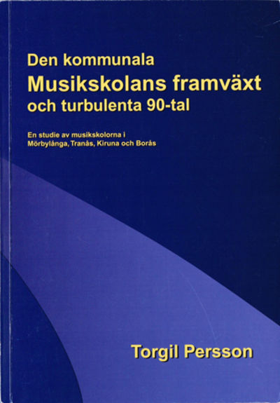 Den kommunala musikskolans framväxt och…
