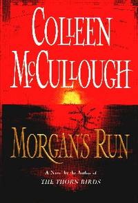 Morgan's Run by Colleen McCullough - First Edition, First Printing - 2000 - from Gilt Edge Books (SKU: B1632)
