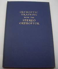 Orthoptic Training with the Stereo Orthoptor by N/A - 1933