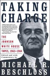 image of Taking Charge : The Johnson White House Tapes 1963-1964