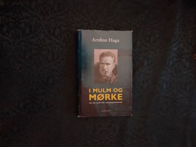 I mulm og mørke. Fem års kamp mot…