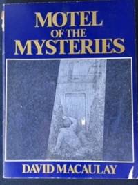 Motel of the Mysteries by David Macaulay - 1979-10-11