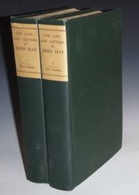 image of The Life and Letters of John Hay, (2 Vol Set Limited to 300 Copies, Bookplates of Henry Cabot Lodge)