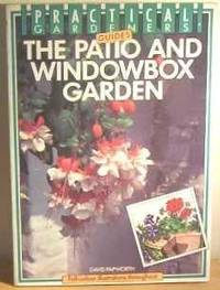 The Patio and Windowbox Garden (Practical Gardeners' Guides) by David Papworth - Paperback - 1987 - from Bookbarn (SKU: 651688)