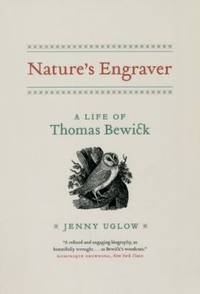 Nature's Engraver : A Life of Thomas Bewick