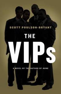 The VIPs by Scott Poulson-Bryant - 2011