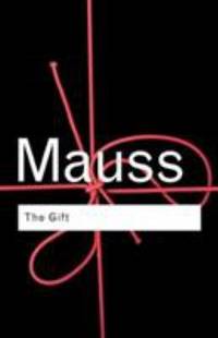 The Gift : The Form and Reason for Exchange in Archaic Societies by Marcel Mauss - 2001