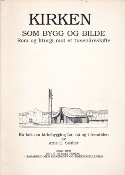 Kirken som bygg og bilde. Rom og liturgi mot et…