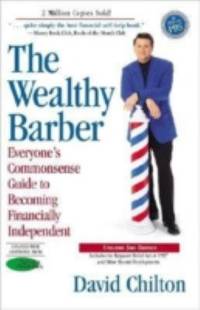 The Wealthy Barber, Updated 3rd Edition : Everyone's Commonsense Guide to Becoming Financially...