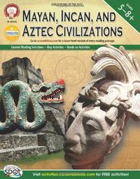 Mayan, Incan, and Aztec Civilizations, Grades 5 - 8 (World History)