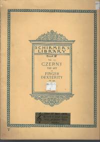 Czerny Op. 740 The Art of finger Dexterity For the Piano Book III (The Schirmer's Library of...