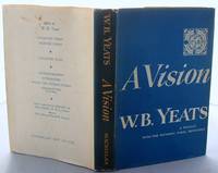 A Vision. A Reissue with the Author&#039;s Final Revisions by W.B. Yeats - 1961