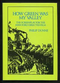 How Green Was My Valley: The Screenplay for the Darryl F. Zanuck Film  Production Directed by John Ford; based on the novel by Richard Llewellyn  [*SIGNED*]