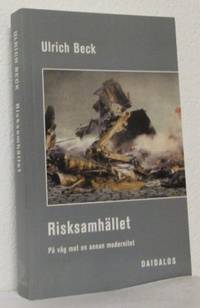 Risksamhället. På väg mot en annan modernitet.