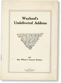 image of Wayland's Undelivered Address and Ben WIlson's Funeral Oration