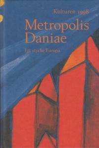 Metropolis Daniae. Ett stycke Europa.