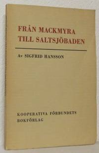 Från Mackmyra till Saltsjöbaden.