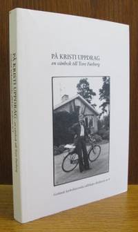 På Kristi uppdrag. En vänbok till Tore Furberg.