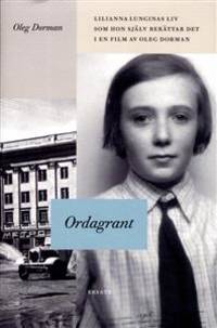 Ordagrant.  Lilianna Lungianas liv som hon själv…