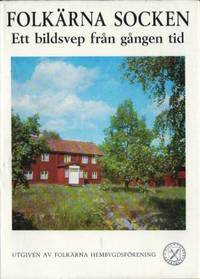 Folkärna socken. Ett bildsvep från gången tid.