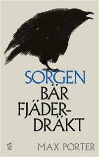 Sorgen bär fjäderdräkt. Översättning: Marianne…