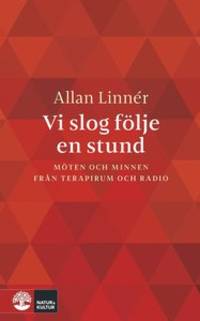 Vi slog följe en stund. Möten och minnen från…
