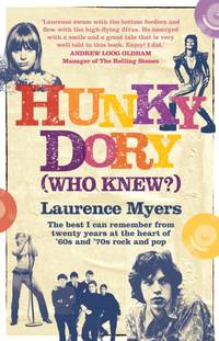 Hunky Dory (Who Knew?) : The best I can remember from twenty years at the heart of '60s and '70s...