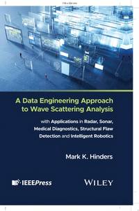 A Data Engineering Approach to Wave Scattering Analysis with Applications in Radar, Sonar,...