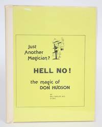 Just Another Magician? Hell No! The Magic of Don Hudson