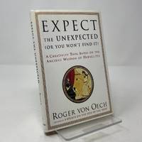 Expect the Unexpected (Or You Won't Find It): A Creativity Tool Based on the Ancient Wisdom of...