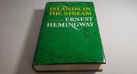 Islands in the Stream by Ernest Hemingway - 1970