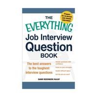The Everything Job Interview Question Book: The Best Answers to the Toughest Interview Questions