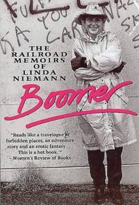 Boomer: Railroad Memoirs by Niemann, Linda G