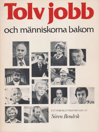Tolv jobb och människorna bakom. Ett…