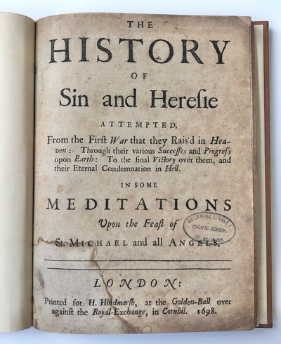 The History of Sin and Heresie Attempted, From the First War That They Rais'd In Heaven : Through Th...