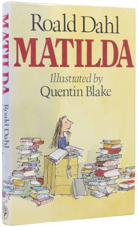 Matilda by DAHL, Roald (1916-1990), [BLAKE, Quentin, illustrator]